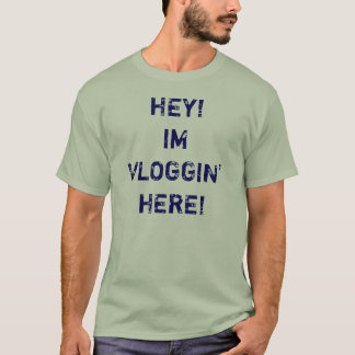 Hey Im Vloggin här! Skjorta T-shirt