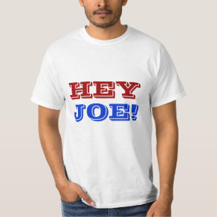 HEY JOE! TEE SHIRT