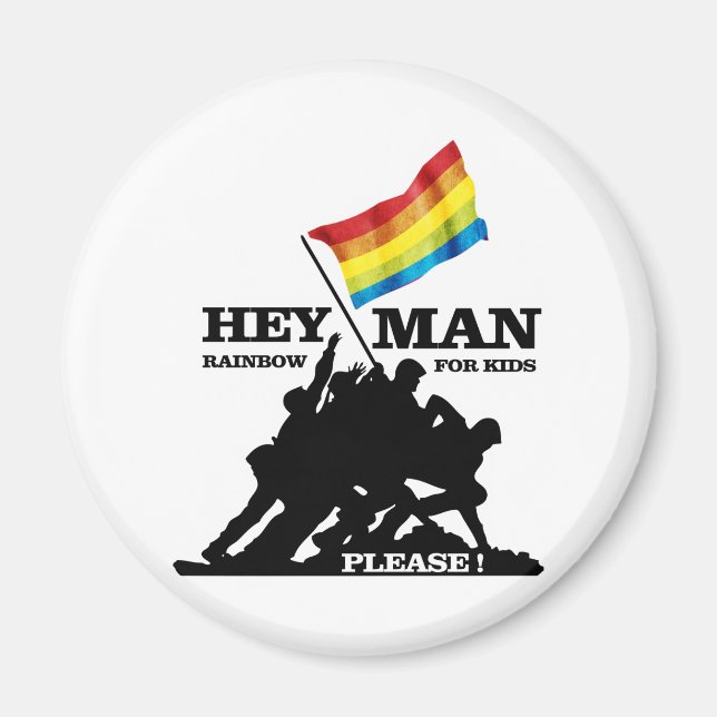 HEY, MAN... RAINBOW FOR KIDS MAGNET (Framsidan)