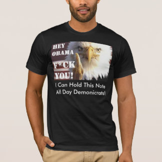 Hey Obama! Hey Demonicrats! Hey ANVÄNDBARA Tee Shirt