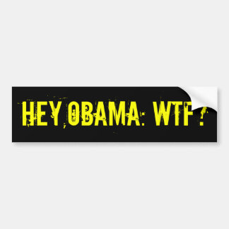 HEY OBAMA WTF? Bildekal (offensiva t-skjortor)
