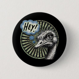 "Hey Ostrich" Bubble Button Knapp