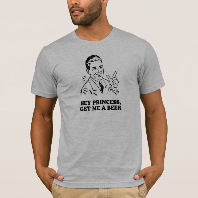 HEY PRINCESSEN - FÅ MIG en ÖLT-tröja T Shirt (Framsida)