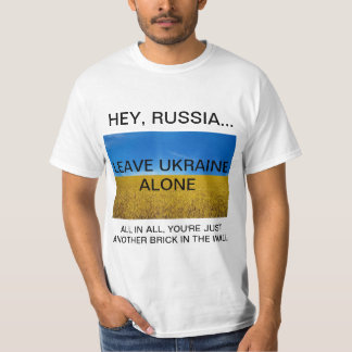 HEY RYSIA.. LÄMNA UKRAINA ENSAM T-Shirt