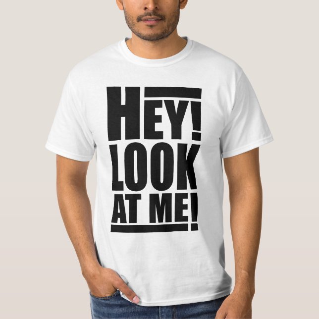 Hey! Se mig! T-tröja Tee Shirt (Framsida)