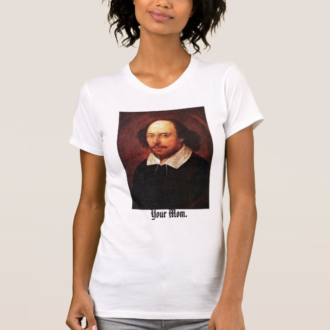 Hey Shakespeare-- Din mamma! Tee Shirt (Framsida)