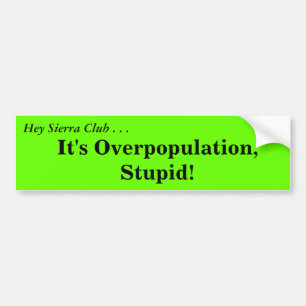 Hey Sierra klubb….,Det är Overpopulation som ä Bildekal