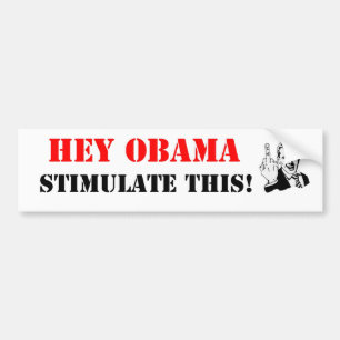 Hey stimulerar Obama denna! Bildekal