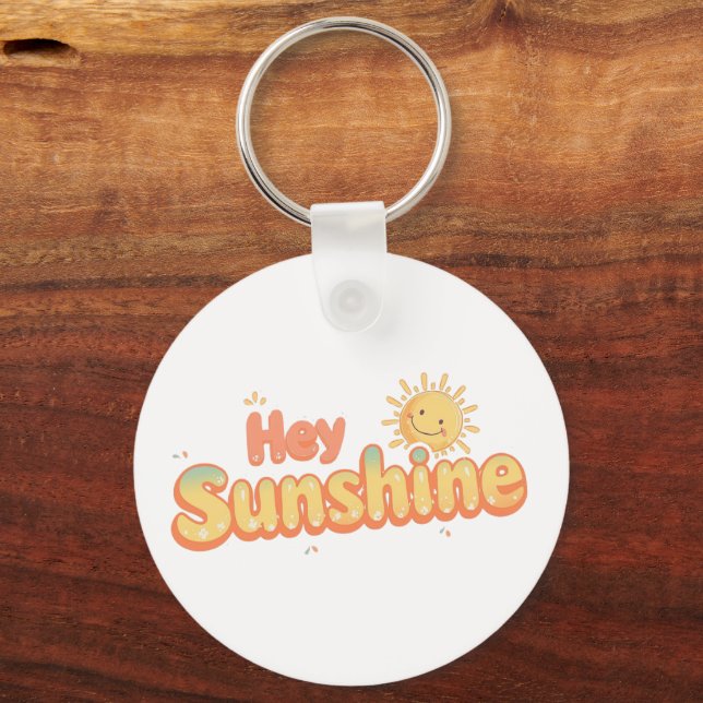 "Hey Sunshine" with Smiling Sun Nyckelring (Framsida)