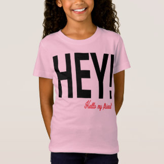 Hey! T-shirt