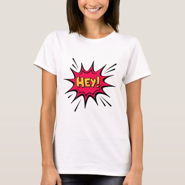 HEY! T-Shirt – Playful & Energetic Graphic Tee (Framsida)
