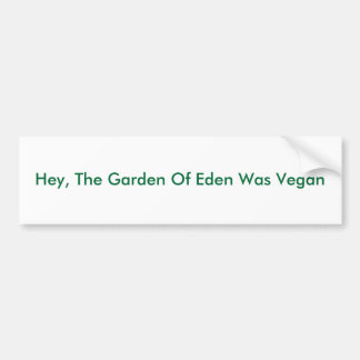 Hey var trädgården av Eden veganen Bildekal
