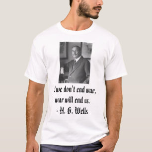 hg-brunnar, om vi inte avslutar krig, det ska krig t shirt
