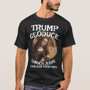 HG FW FV Geoduck Eunuck Jesus Republikan Piss Fest T Shirt