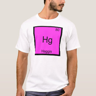 Hg - Utslagsplats för symbol för Haggis rolig T Shirt
