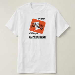 Hi-Hat Supper Klubb, Rush St., Chicago, IL Tee Shirt