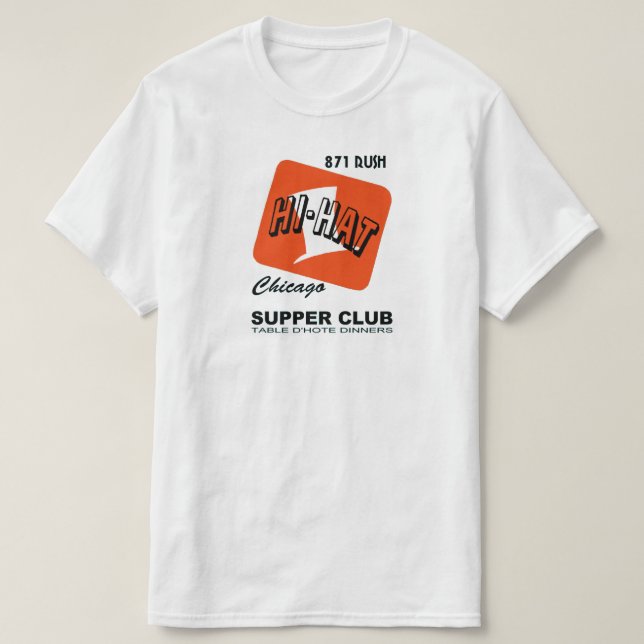 Hi-Hat Supper Klubb, Rush St., Chicago, IL Tee Shirt (Design framsida)