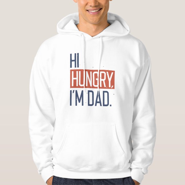 Hi Hungrig I är Pappa Hoodie (Framsida)