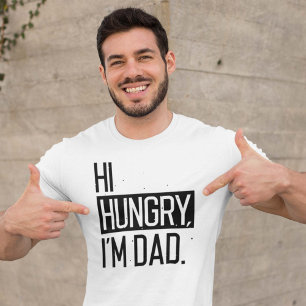 Hi Hungrig I är Pappa T Shirt