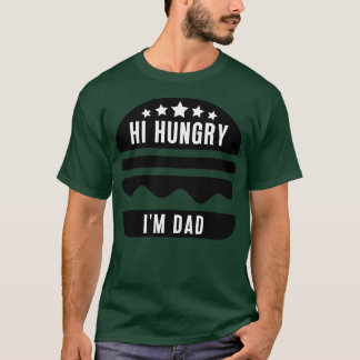 Hi Hungrig Im Pappa 20 T Shirt