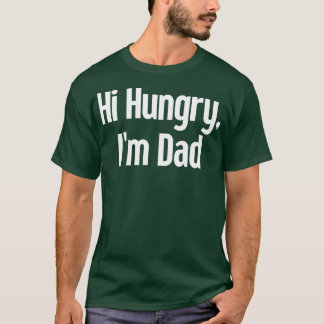 Hi Hungrig Im Pappa 23 T Shirt