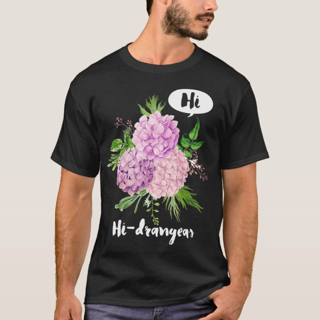 Hi Hydrangeas Blommigt Designer Gift - Funny Pun T Shirt (Framsida)