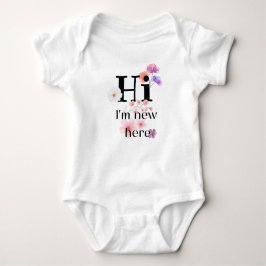 Hi i am new here - flowers baby name t shirt