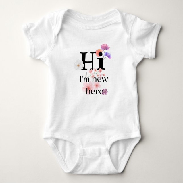 Hi i am new here - flowers baby name t shirt (Framsida)