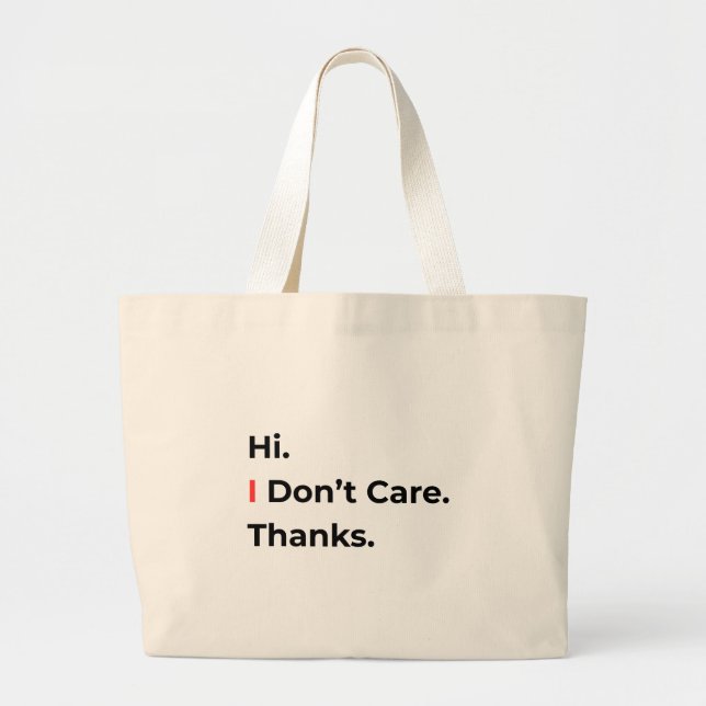 Hi I Don’t Care Thanks Tote Bag Jumbo Tygkasse (Framsidan)