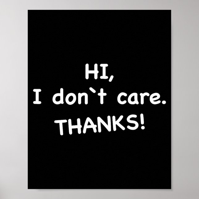 Hi, I Don't Care Thanks  Poster (Framsidan)
