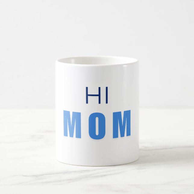 Hi Mom Baby Boy mug Kaffemugg (Center)