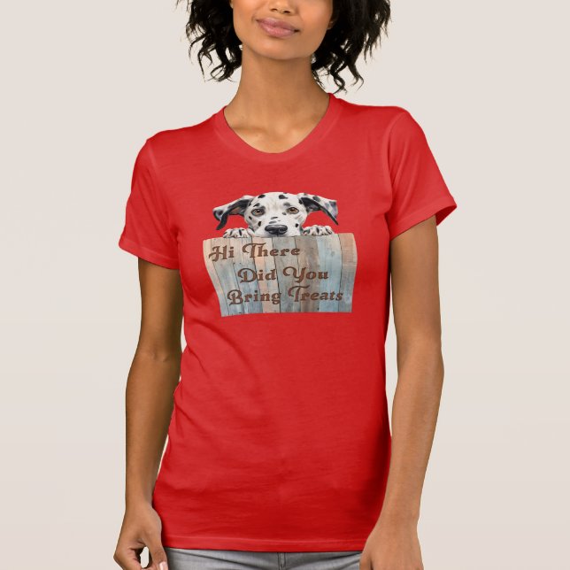 Hi There, Did You Bring Treats T Shirt (Framsida)