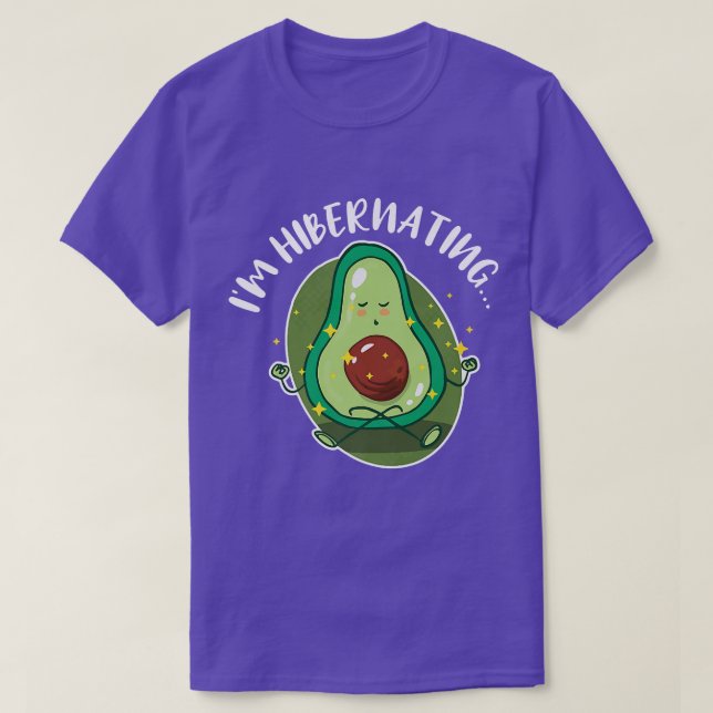 Hibernation Jag är hibernating Funny Avocado Yoga  T Shirt (Design framsida)