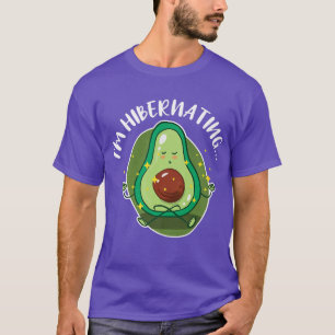 Hibernation Jag är hibernating Funny Avocado Yoga T Shirt