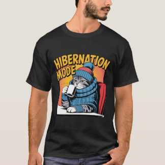 Hibernation Mode Cat Winter Cozy Coffee Lover T Shirt