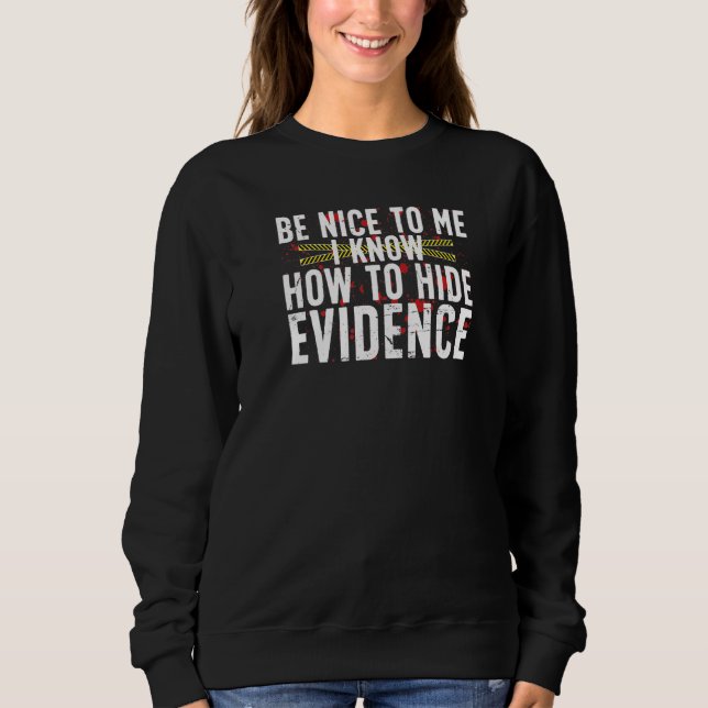 Hide Evidence Forensic Scientist Forensic Science  T Shirt (Framsida)