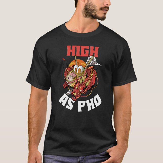 High As Pho T Shirt (Framsida)