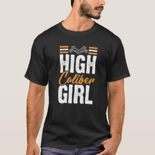 High Caliber Girl Women's Gun 2nd Amendment Patri T Shirt
