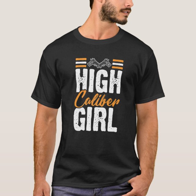 High Caliber Girl Women's Gun 2nd Amendment Patri T Shirt (Framsida)