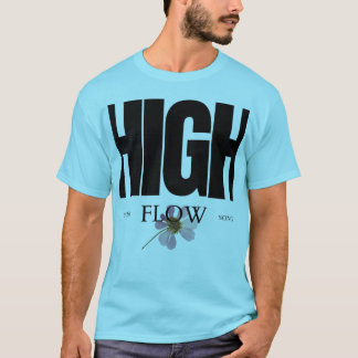 High Flow – Aesthetic Floral Typography Music-Insp T Shirt