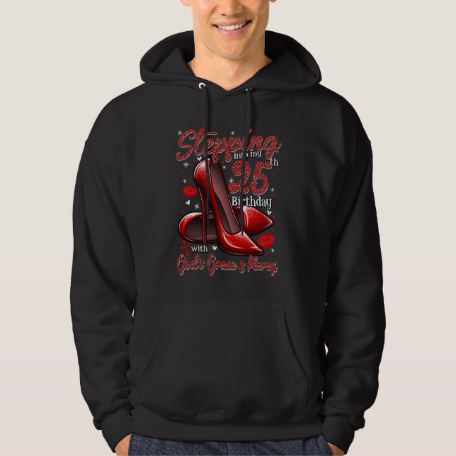 High Heels Stepping Into My 25th Birthday 25 and F Hoodie (Framsida)