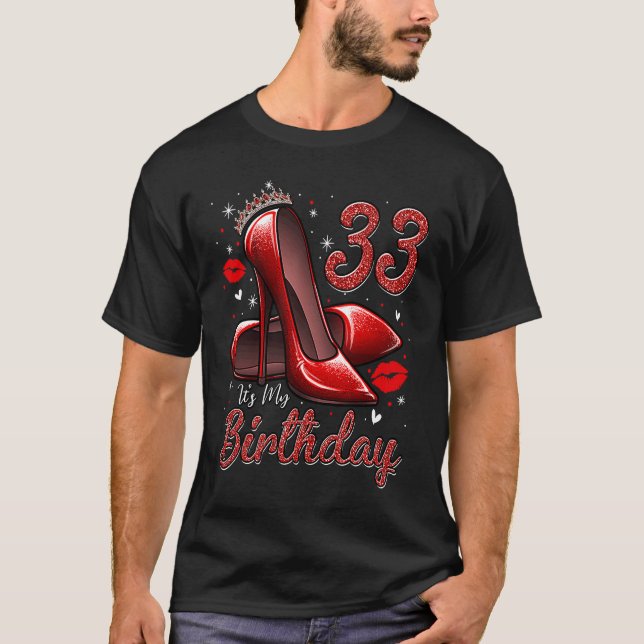 High Heels Stepping Into My 33rd Birthday 33 and F T Shirt (Framsida)