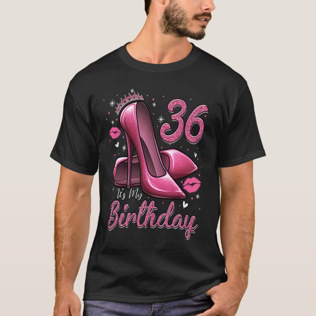 High Heels Stepping Into My 36th Birthday 36 and F T Shirt (Framsida)