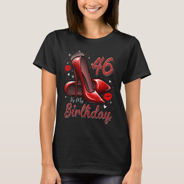 High Heels Stepping Into My 46th Birthday 46 and F T Shirt (Framsida)