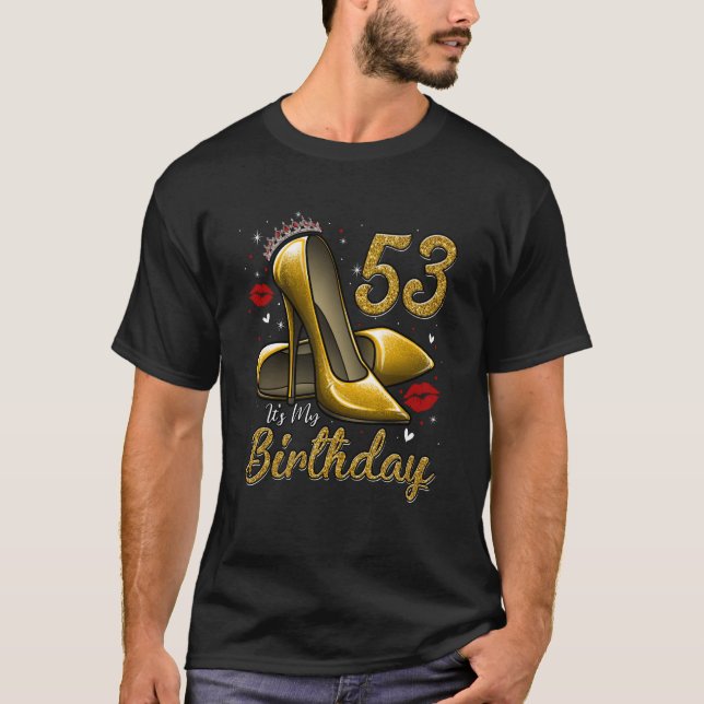 High Heels Stepping Into My 53rd Birthday 53 and F T Shirt (Framsida)