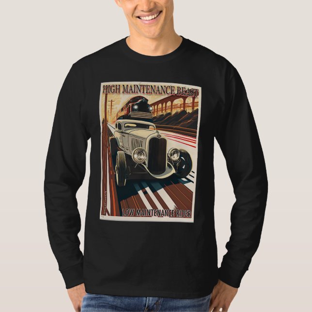 High Maintenance Beast for a Low Maintenance Rider T Shirt (Framsida)