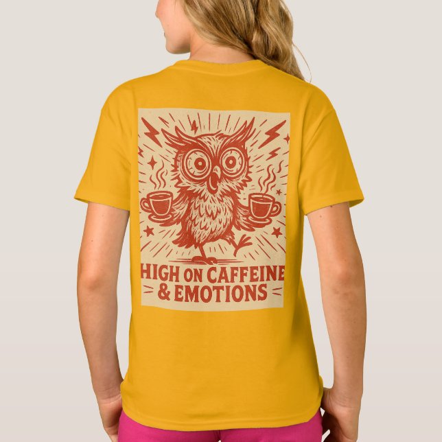 High on Caffeine & Emotions T Shirt (Baksida)