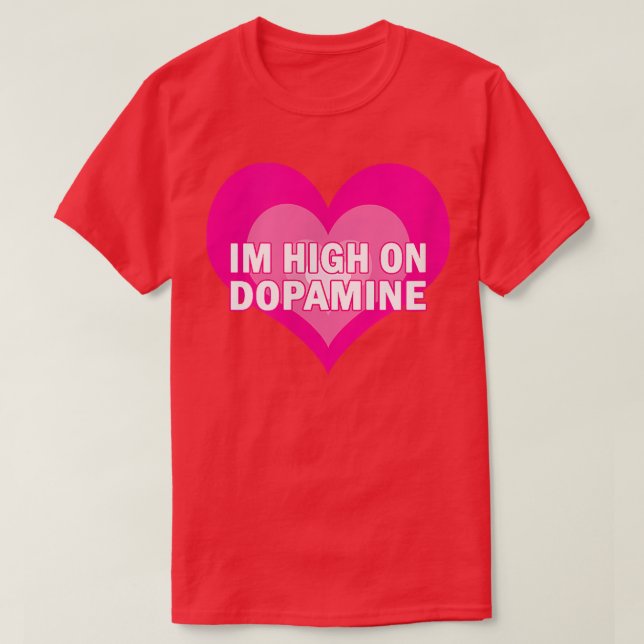 High-On-Dopamin - serotonin ADHD Lycklig Positive  T Shirt (Design framsida)