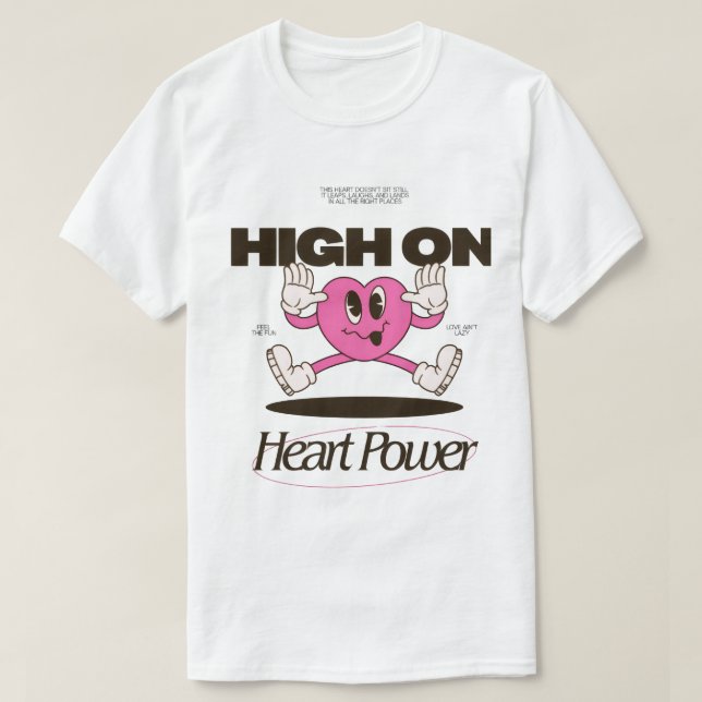 High On Heart Power | Groovy Cartoon Heart Retro A T Shirt (Design framsida)