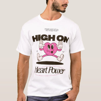 High On Heart Power | Groovy Cartoon Heart Retro A T Shirt